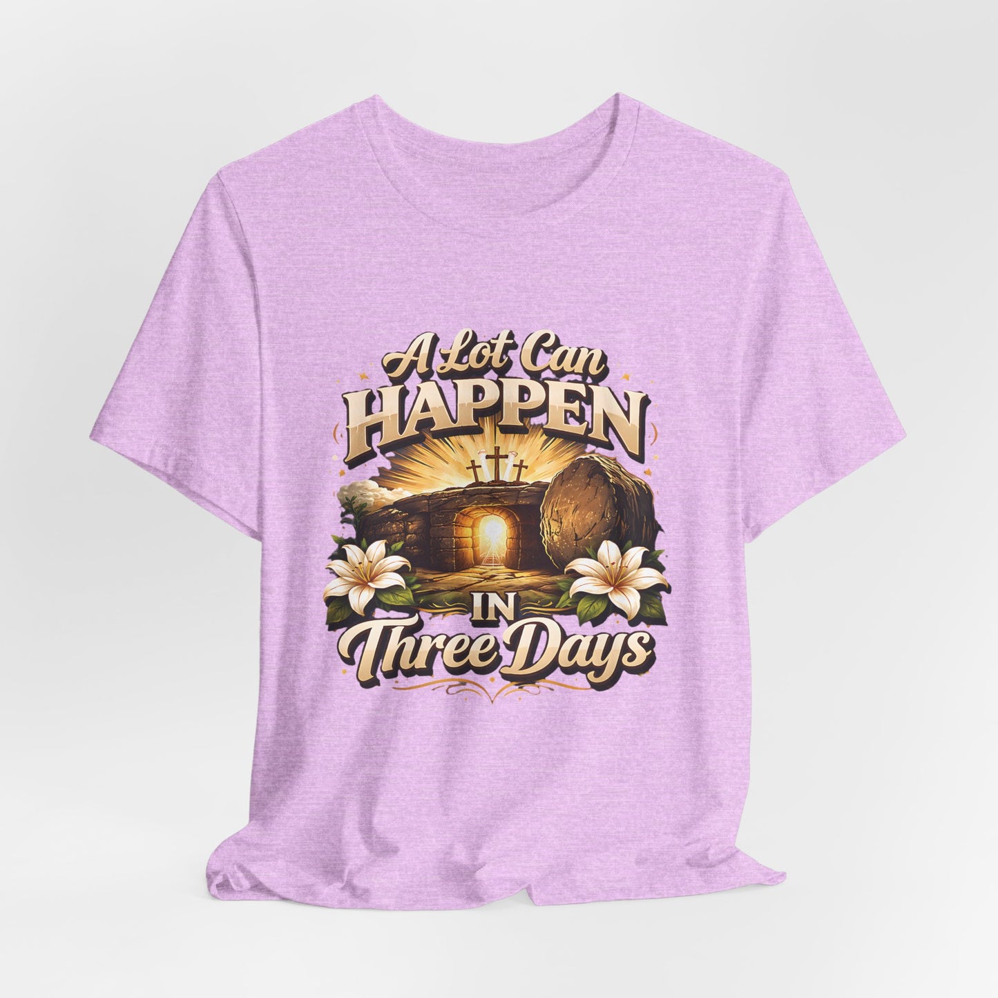 - A Lot Can Happen In Three Days -  T-Shirt