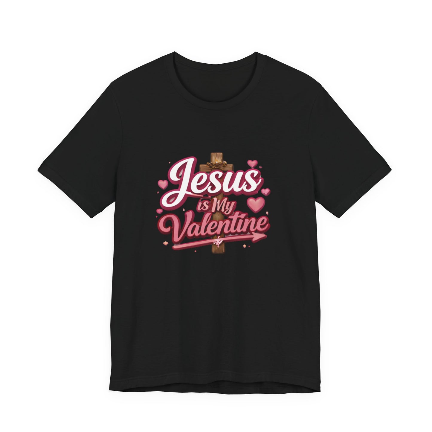 - Jesus Is My Valentine -  T-Shirt