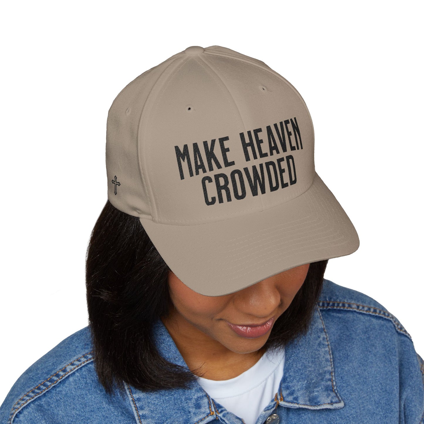 —  MAKE HEAVEN CROWDED  — Embroidered Closed-Back Hat