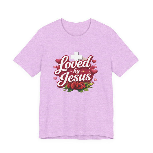 - Loved By Jesus -  T-Shirt