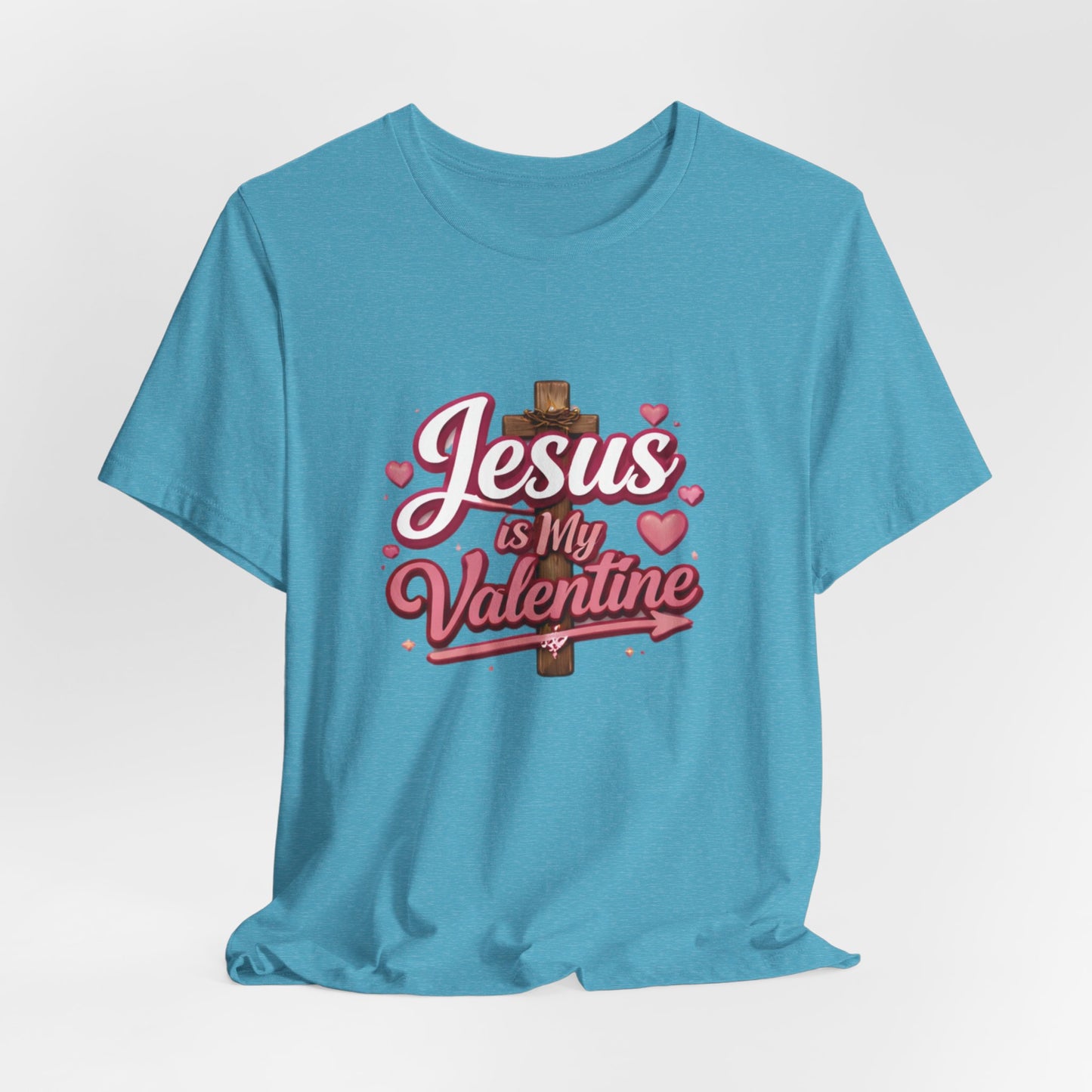 - Jesus Is My Valentine -  T-Shirt