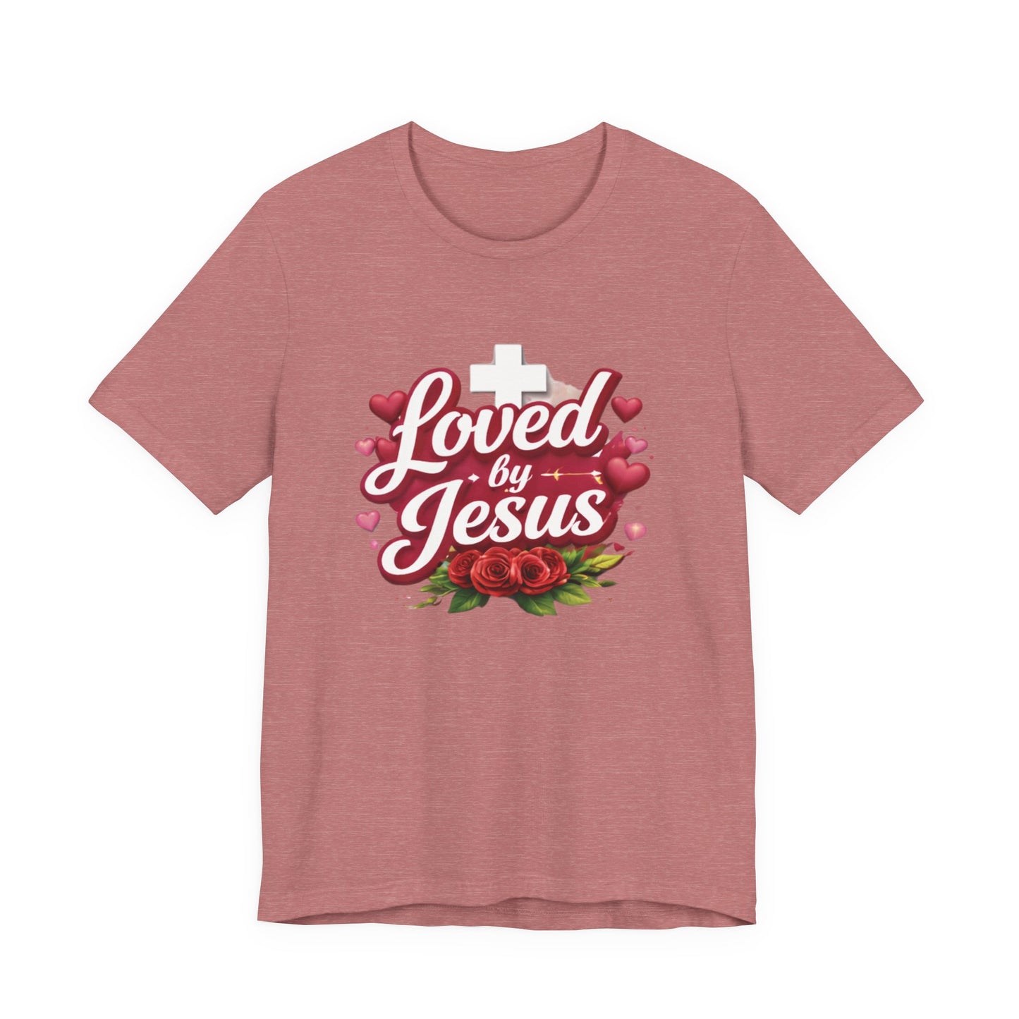 - Loved By Jesus -  T-Shirt