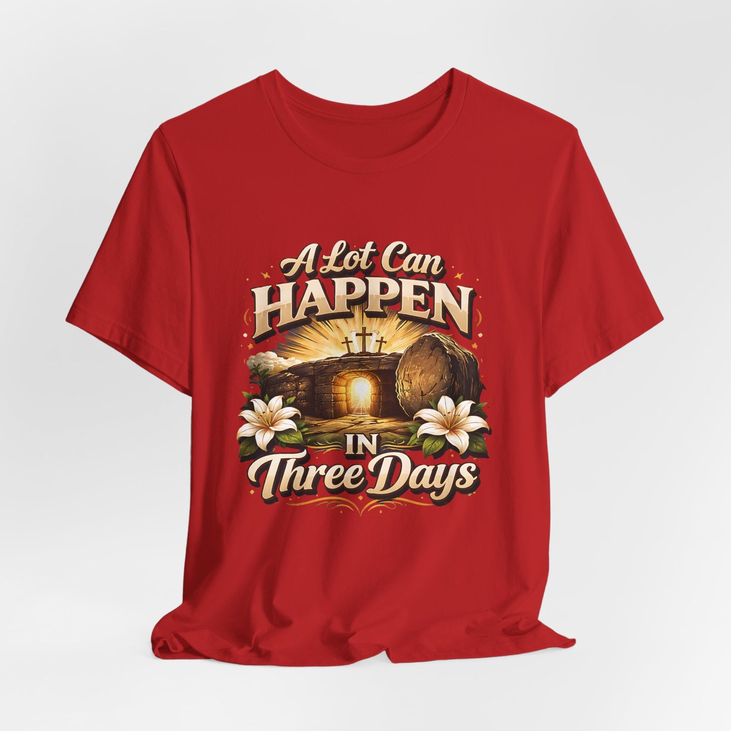 - A Lot Can Happen In Three Days -  T-Shirt