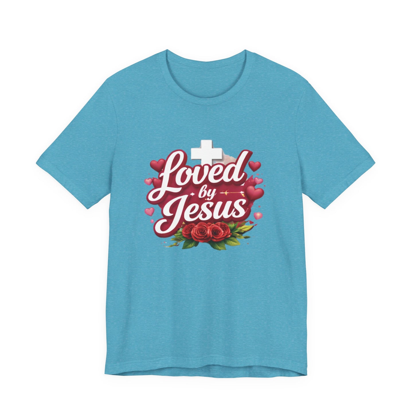 - Loved By Jesus -  T-Shirt