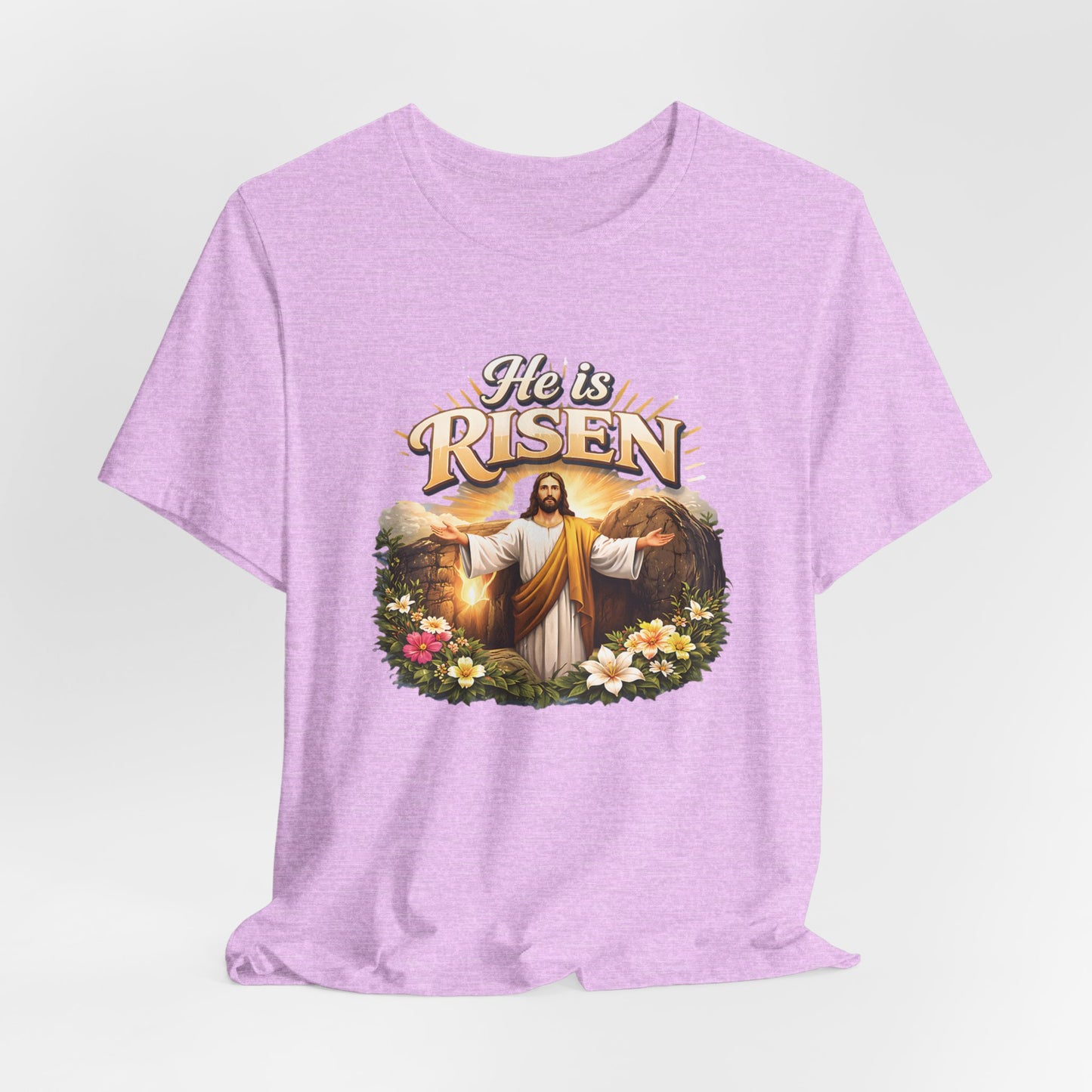 - He Is Risen -  T-Shirt