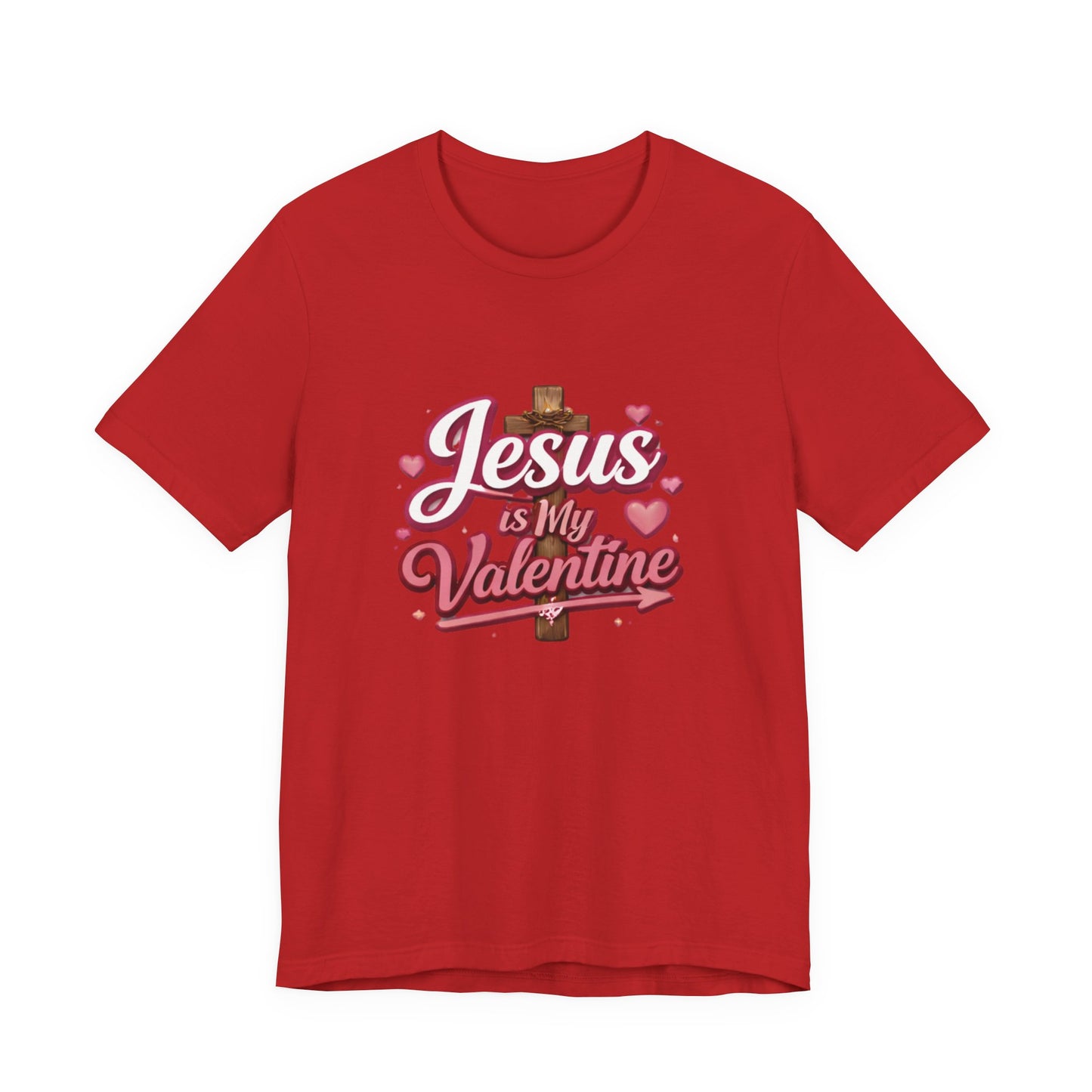 - Jesus Is My Valentine -  T-Shirt