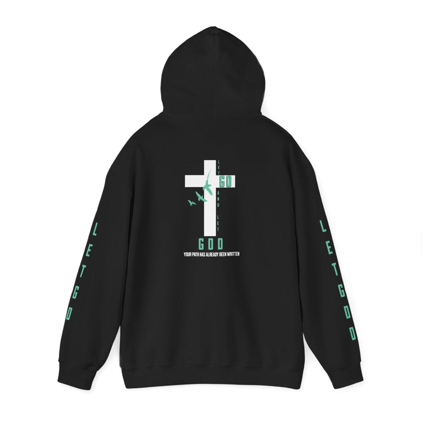 - Let Go And Let God - Hoodie with Sleeve Design