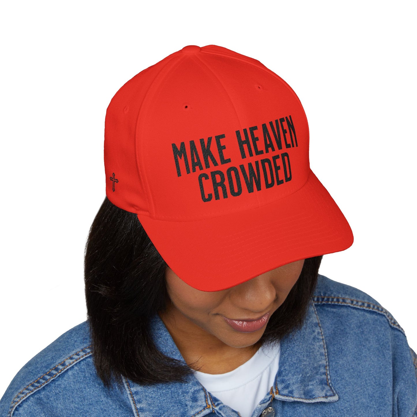 —  MAKE HEAVEN CROWDED  — Embroidered Closed-Back Hat