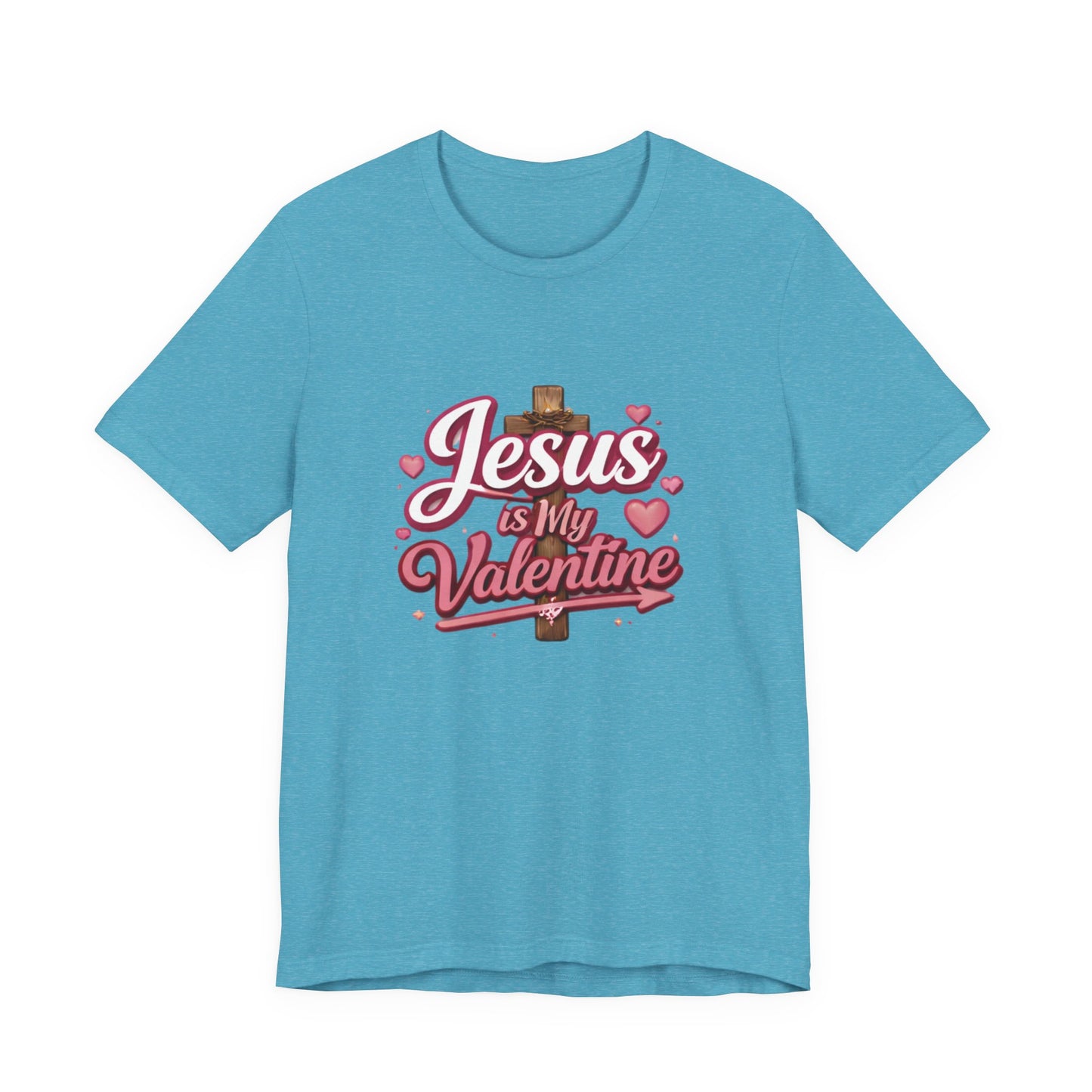 - Jesus Is My Valentine -  T-Shirt