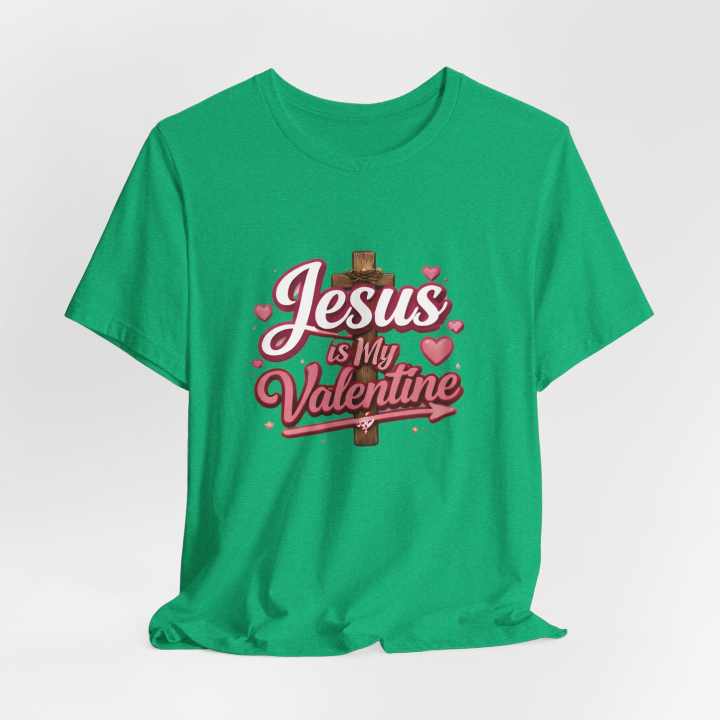 - Jesus Is My Valentine -  T-Shirt