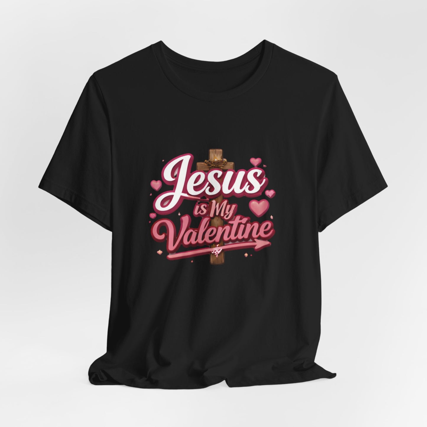 - Jesus Is My Valentine -  T-Shirt