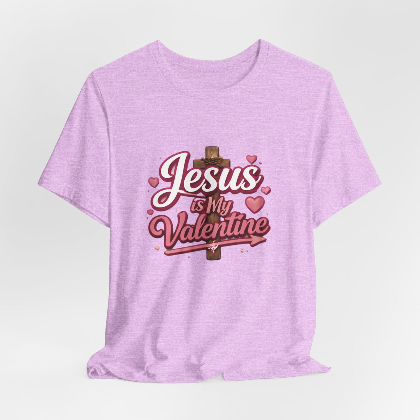 - Jesus Is My Valentine -  T-Shirt