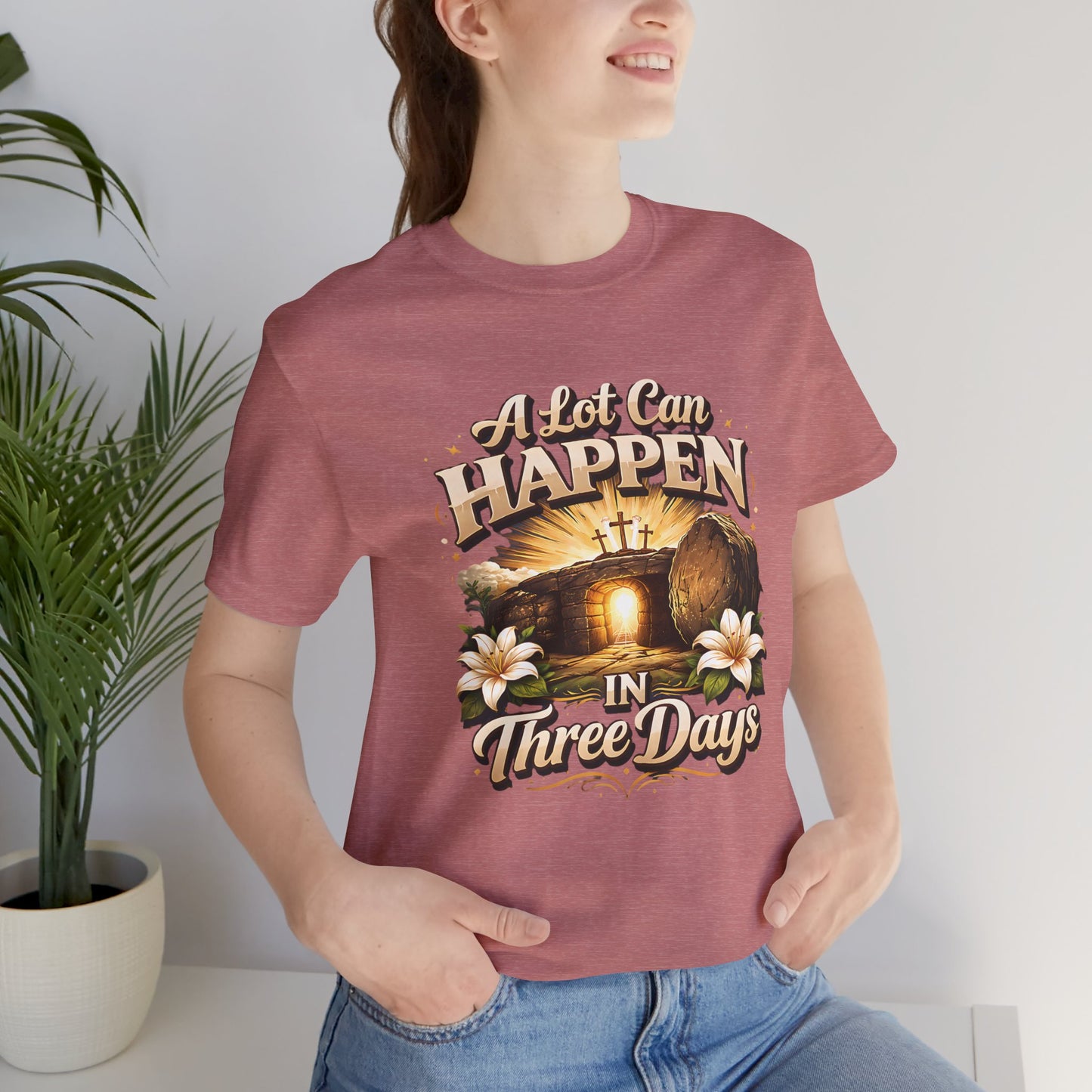 - A Lot Can Happen In Three Days -  T-Shirt