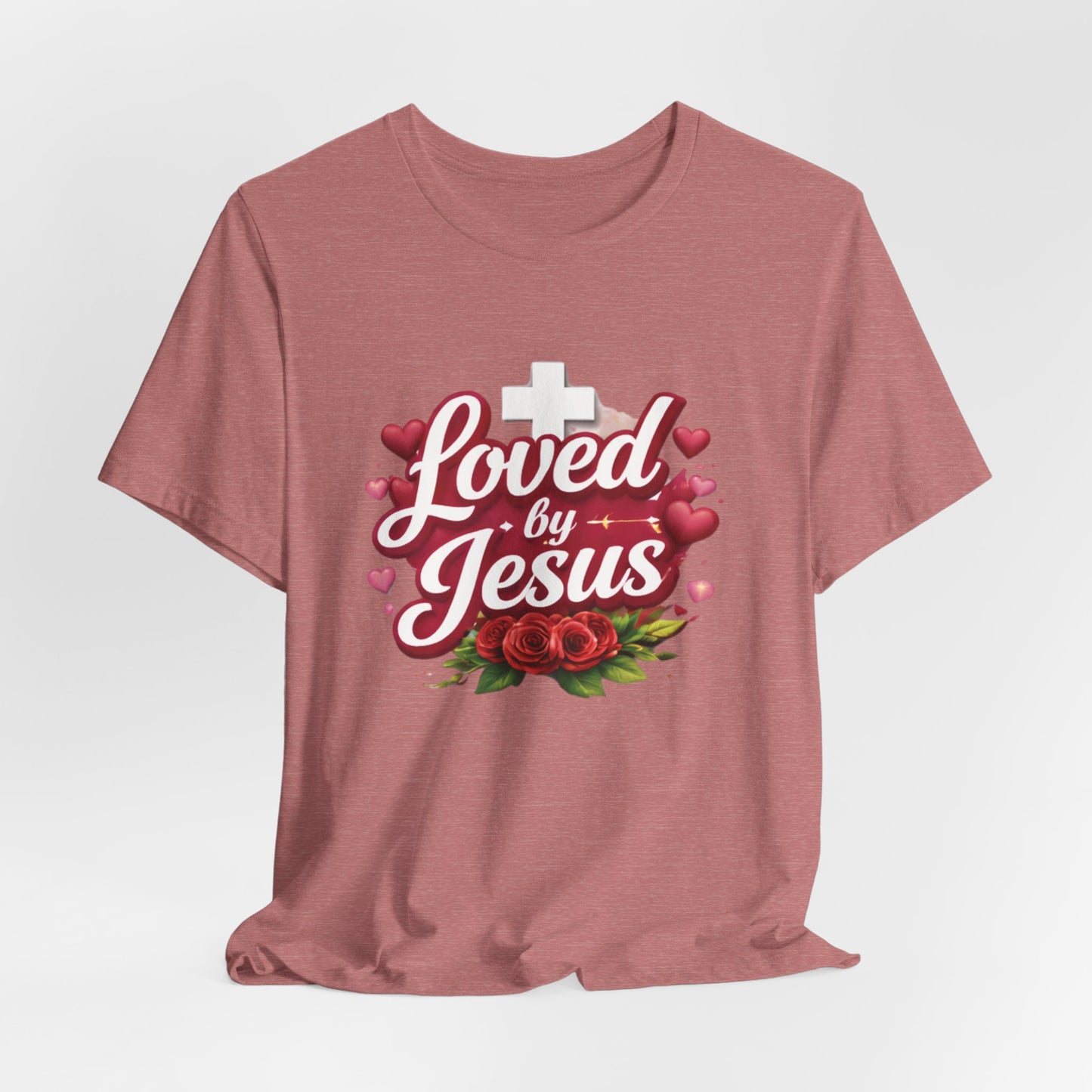 - Loved By Jesus -  T-Shirt