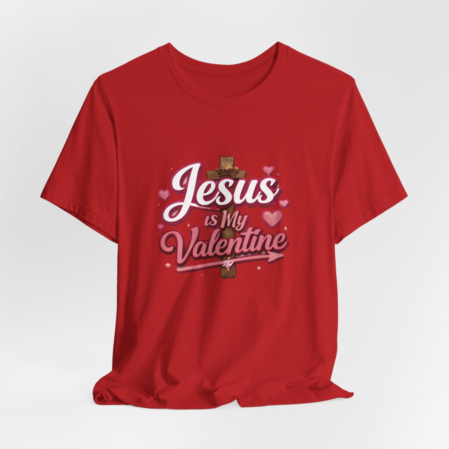 - Jesus Is My Valentine -  T-Shirt