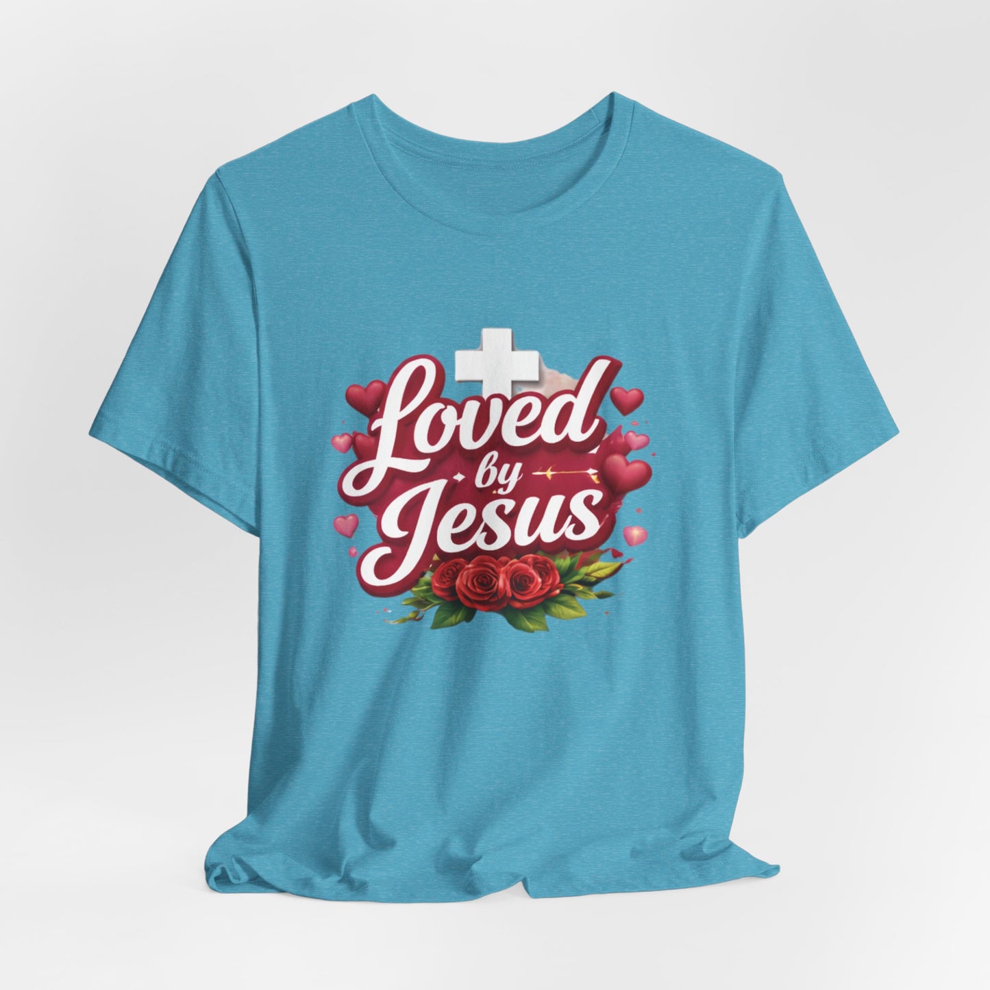 - Loved By Jesus -  T-Shirt