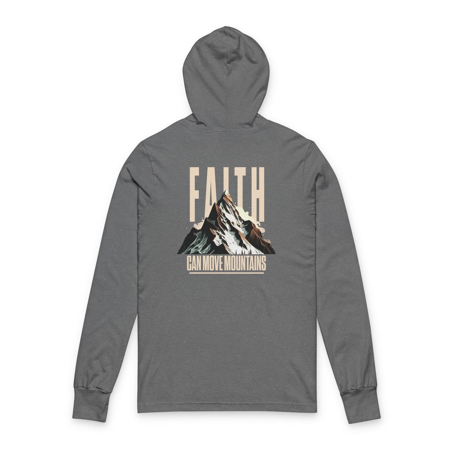 - Faith Can Move Mountains - Long Sleeve Hooded Shirt