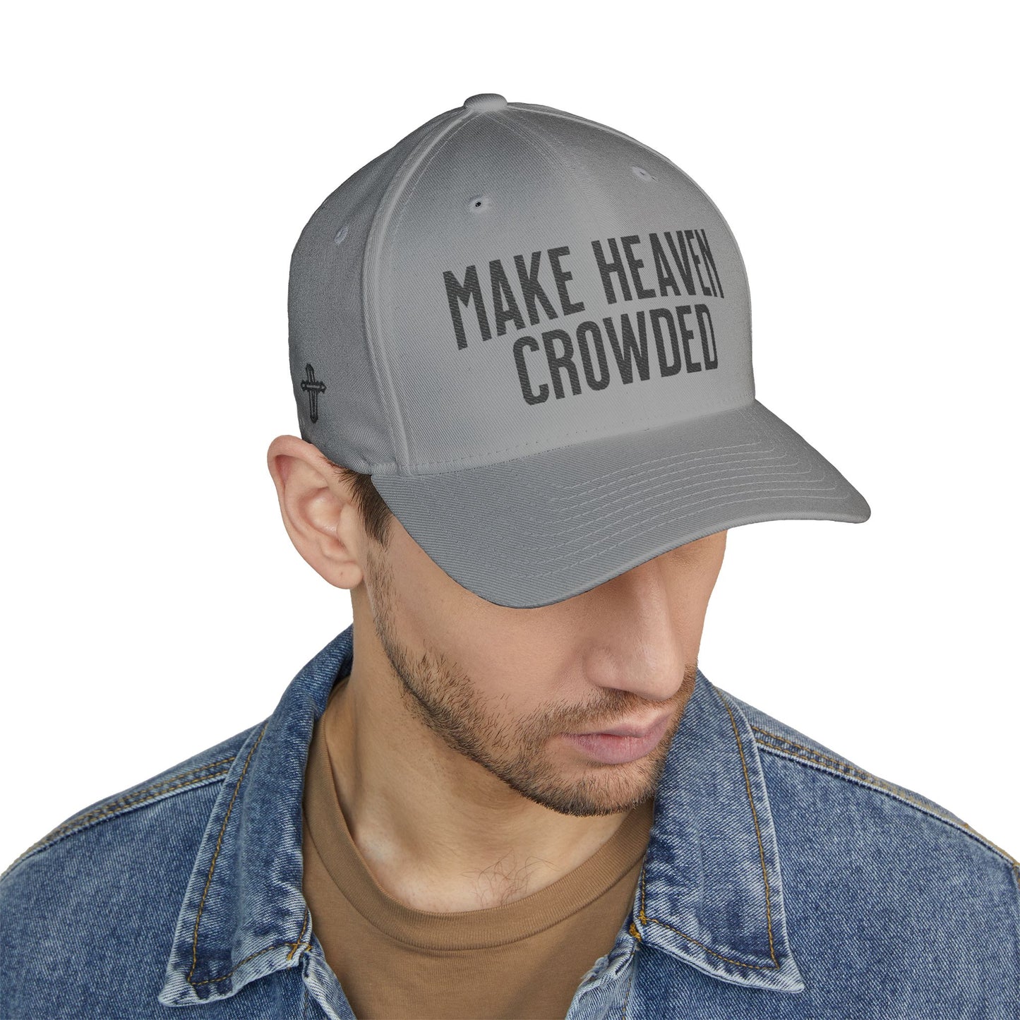 —  MAKE HEAVEN CROWDED  — Embroidered Closed-Back Hat