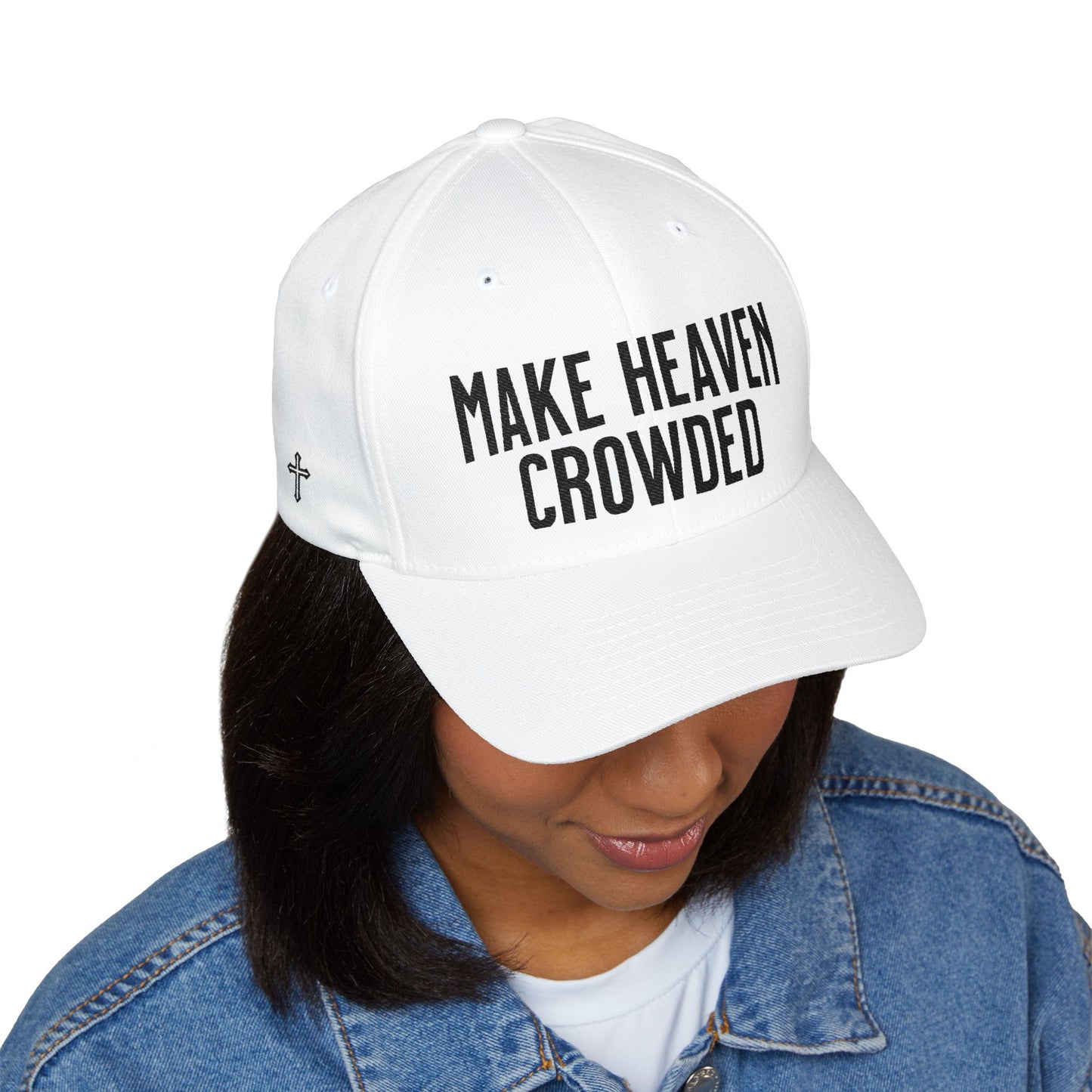 —  MAKE HEAVEN CROWDED  — Embroidered Closed-Back Hat