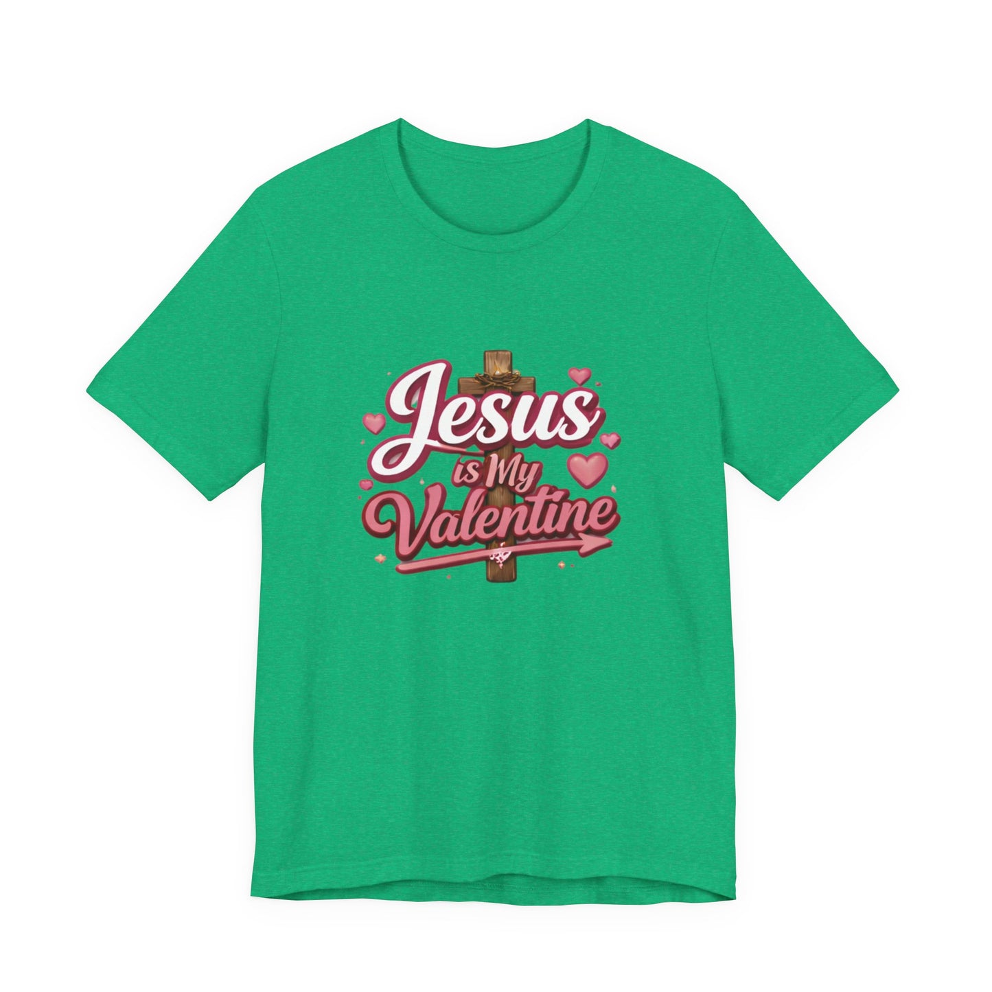 - Jesus Is My Valentine -  T-Shirt