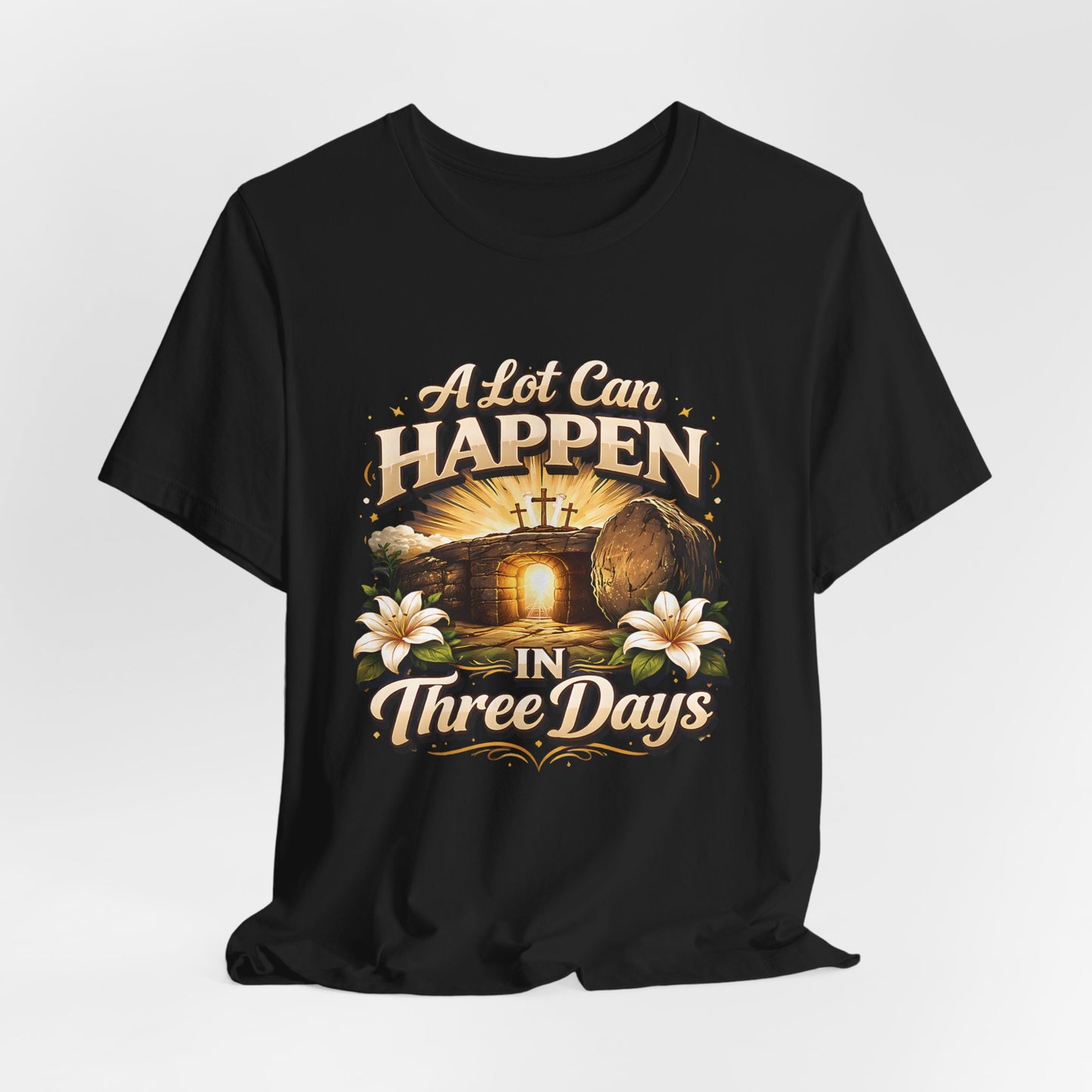 - A Lot Can Happen In Three Days -  T-Shirt