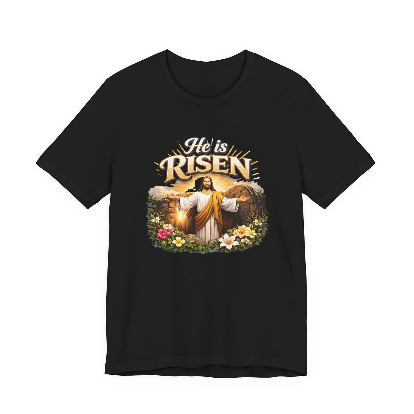 - He Is Risen -  T-Shirt